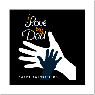 I Love my Dad Happy Father's Day T-Shirt Posters and Art